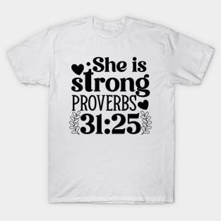 She is Strong Proverbs 31:25 Inspirational Bible Verse T-Shirt